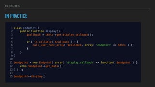 CLOSURES
IN PRACTICE
 