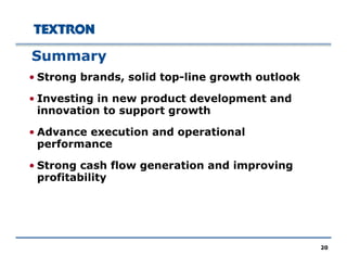 20
Summary
• Strong brands, solid top-line growth outlook
• Investing in new product development and
innovation to support growth
• Advance execution and operational
performance
• Strong cash flow generation and improving
profitability
 