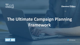 The Ultimate Campaign Planning Framework