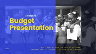 Hon. Dr Gale TC Rigobert's 2019/2020 Budget Presentation