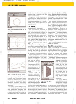 086-089_Edu_Linux11      07.10.2005       16:43    Uhr   Página   88




      LINUX USER • Educación




                                                     permite volver sobre las nociones sin que     (ver la figura 5). ¿Qué ha pasado? Que
                                                     el alumno tenga la sensación de que está      DrGeo ha almacenado los pasos que el
                                                     repitiendo la misma cosa.»                    creador de la macro siguió para construir
                                                        Pero podemos ser más ambiciosos con        el pentágono a partir de los elementos
                                                     el programa que estamos analizando:           iniciales, y sabe aplicar los pasos a pesar
                                                     ¿habrá una forma de reutilizar construc-      de que los valores varíen.
                                                     ciones y ahorrar trabajo en la elabora-         Pero habíamos prometido crear una
                                                     ción de nuestras propias figuras? Pues sí     macro. Vamos a calcular la perpendicu-
                                                     la hay: las macros.                           lar a un segmento que pase por su punto
                                                                                                   medio. Primero hay que crear la figura
                                                     Las macros                                    terminada (imagen 6). Seguidamente se
                                                     La documentación las define así               pulsa en crear macro; la entrada será los
       Figura 5: Un pentágono creado con una            «Una macro para una construcción es        dos puntos iniciales (se van seleccionan-
       macro.figura.                                 una especie de procedimiento que recibe       do e incorporando al cuadro de elemen-
                                                     como entrada elementos de figuras y           tos utilizados), y la salida la línea per-
                                                     devuelve uno o más elementos de figuras,      pendicular a la línea generada por los
                                                     construidas por la macro. Ellas son cons-     dos puntos. Pueden comprobar que fun-
                                                     truidas en un modelo definido por el          ciona. ¿Cómo se guarda? El menú
                                                     usuario. Esto significa que tiene que ela-    «Archivo» -> «Guardar múltiple» es el
                                                     borar la serie de pasos para la construc-     único medio de guardar una macro en
                                                     ción sólo una vez, a partir de entonces       un archivo.
                                                     ordena a DrGeo grabar esta serie de             ¿Eso es todo lo que puede hacerse con
                                                     pasos (…)                                     DrGeo? ¡En absoluto!
                                                        Para grabar una serie de pasos para la
                                                     construcción, DrGeo necesita saber cuáles       Escribiendo guiones
                                                     son los elementos iniciales de la serie y       DrGeo es extensible de dos formas adi-
                                                     los elementos que se van a dar como             cionales, que no debemos confundir:
                                                     resultado. Desde luego que los elementos        mediante guiones (scripts para los que
       Figura 6: Nuestra primera macro.              que se den como resultado deben depen-          sólo traducen a ratos) DGS (DrGeo
                                                     der solamente de los elementos iniciales.»      Scheme) y mediante FSD (Figuras
                                                        Es decir, se le proporcionan a la macro      Scheme de DrGeo). Suena muy técnico,
                                                     los elementos iniciales (estrictamente          intentemos aclararlo.
                                                     hablando sus parámetros), y ésta recuer-          Los dos tipos implementan guiones en
                                                     da los pasos para llegar a la construcción      Guile, GNU’s Ubiquitous Intelligent
                                                     final. Como casi siempre,                                       Language for Extension.
                                                     se entenderá mejor con                                          Guile es un intérprete
                                                     un                 ejemplo.                                     del lenguaje Scheme (un
                                                     Comenzaremos por utili-                                         dialecto del Lisp) bas-
                                                     zar una de las macros de                                        tante utilizado en exten-
                                                     ejemplo incluidas en el                                         siones programables de
                                                     paquete y después crea-                                         otros programas (lo usan
                                                     remos nuestra propia                                            por ejemplo aplicaciones
                                                     macro.                                                          tan variadas como el
                                                        Abrimos       desde    el                                    software de diseño de
       Figura 7: Un script DGS que mide cosenos.     menú abrir de la aplica-                                        circuitos    electrónicos
                                                     ción pentagone.mgeo; en                                         Geda, gnucash y el edi-
      ción en geometría, se valora la capacidad      un primer momento el                                            tor de partituras musica-
      de realizar trazos correctos tanto como la     único cambio es que el                                          les lilypond).
      comprensión de las nociones matemáti-          menú «Macros» se activa.                                           Los guiones DGS son
      cas. Ahora, con la utilización de esta         Pulsamos en él y nos apa-      Figura 8: Un figura progra-      en realidad elementos de
      herramienta informática sólo tenemos           rece la entrada Pentágono      mada FSD.                        figuras como cualquier
      que tener en cuenta la comprensión de          regular y su descripción:                                       otro elemento geométri-
      las nociones.                                  Construire un pentagone régulier à partir       co. Reciben como entrada las referencias
         Los alumnos trabajan de forma distin-       d’un sommet et son centre. Para utilizar        a los elementos de figura seleccionados
      ta en el ordenador que en la hoja de           la macro trazaremos un círculo a partir         por el usuario y dan como resultado un
      papel, ya que con la herramienta infor-        de dos puntos (que definen su radio) y          valor numérico, que se inserta en la figu-
      mática tienen mayor capacidad de traba-        marcamos el punto que toca el círculo y         ra. Son, en efecto, funciones injertadas
      jo. Esta herramienta permite trabajar las      el centro del pentágono: automáticamen-         en una figura, y son evaluadas en cada
      competencias de un modo diferente, pues        te DrGeo generará el pentágono incluido         actualización de la figura (i.e. cada vez




      88         Número 11                               WWW.LINUX- MAGAZINE.ES
 
