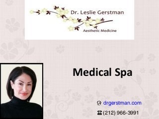 Medical Spa
drgerstman.com
(212) 966-3991
 