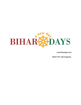 www.bihardays.com

Bihar's #1 web magazine.
 