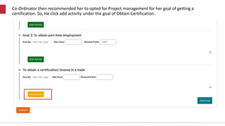 Co-Ordinator then recommended her to opted for Project management for her goal of getting a
certification. So, He click ad...