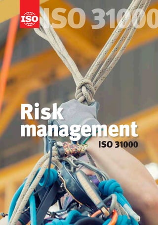 ISO31000
Risk
managementISO 31000
 