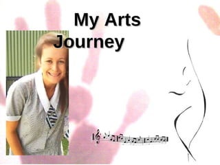 My Arts Journey 