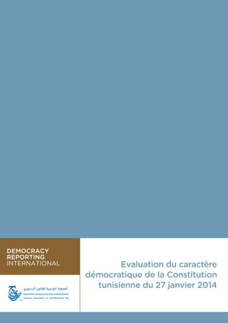 1
Evaluation du caractère
démocratique de la Constitution
tunisienne du 27 janvier 2014
 