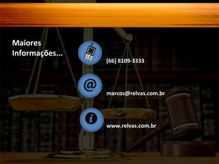 Maiores
Informações...

[66] 8109-3333

marcos@relvas.com.br

www.relvas.com.br

 