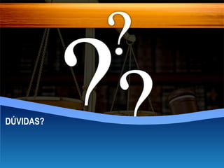 DÚVIDAS?
DÚVIDAS?

 