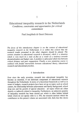 Paul Jungbluth & Geert Driessen (1994) Educational inequality research in the Netherlands. Conditions, constraints and opportunities for critical commitment