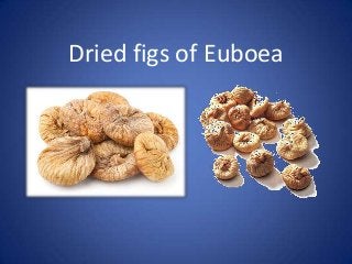 Dried figs of Euboea
 
