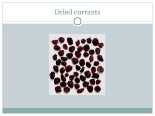 Dried currants 
