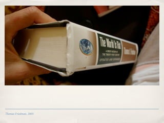 Thomas Friedman, 2005
 