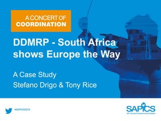 DDMRP - South Africa
shows Europe the Way
A Case Study
Stefano Drigo & Tony Rice
 