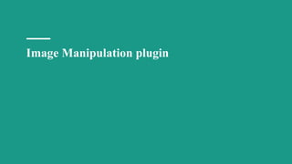Image Manipulation plugin
 