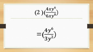 (2 )(
𝟒𝒙𝒚 𝟔
𝟔𝒙𝒚 𝟖)
=(
𝟒𝒚 𝟔
𝟑𝒚 𝟐)
 