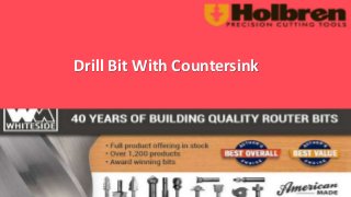 Drill Bit With Countersink
 