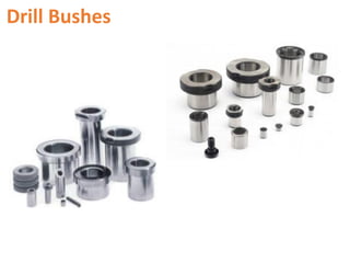 Drill Bushes
 