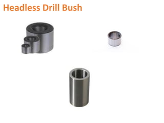 Headless Drill Bush
 