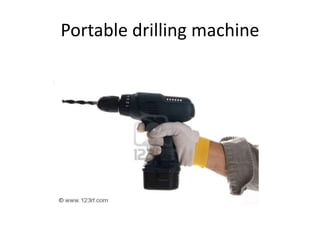 Portable drilling machine
 