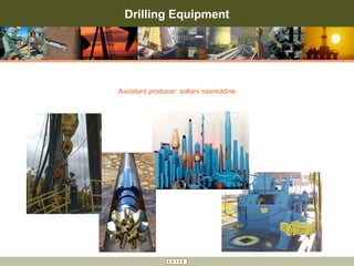 Drilling Equipment




Assistant producer: soltani nasreddine
 