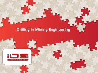 Drilling in Mining Engineering
 