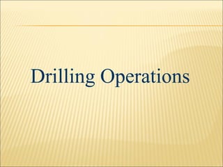 Drilling Operations 