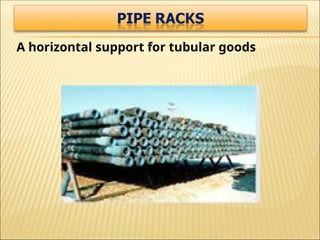 A horizontal support for tubular goods
 
