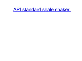 API standard shale shaker
 