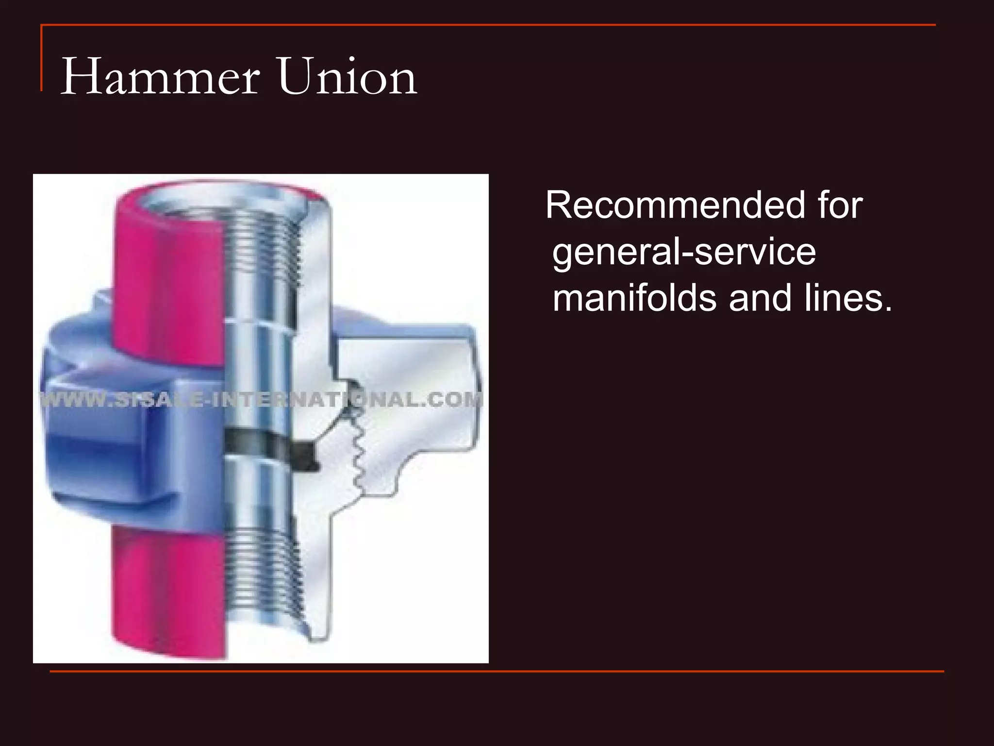 Hammer Union

               Recommended for
               general-service
               manifolds and lines.
 