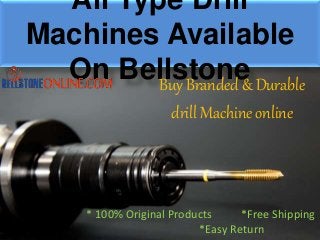 All Type Drill
Machines Available
On BellstoneBuy Branded & Durable
drill Machine online
* 100% Original Products *Free Shipping
*Easy Return
 