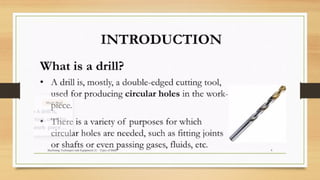 Drilling Process Examples Drills and Drilling Process and Technique | PPTX