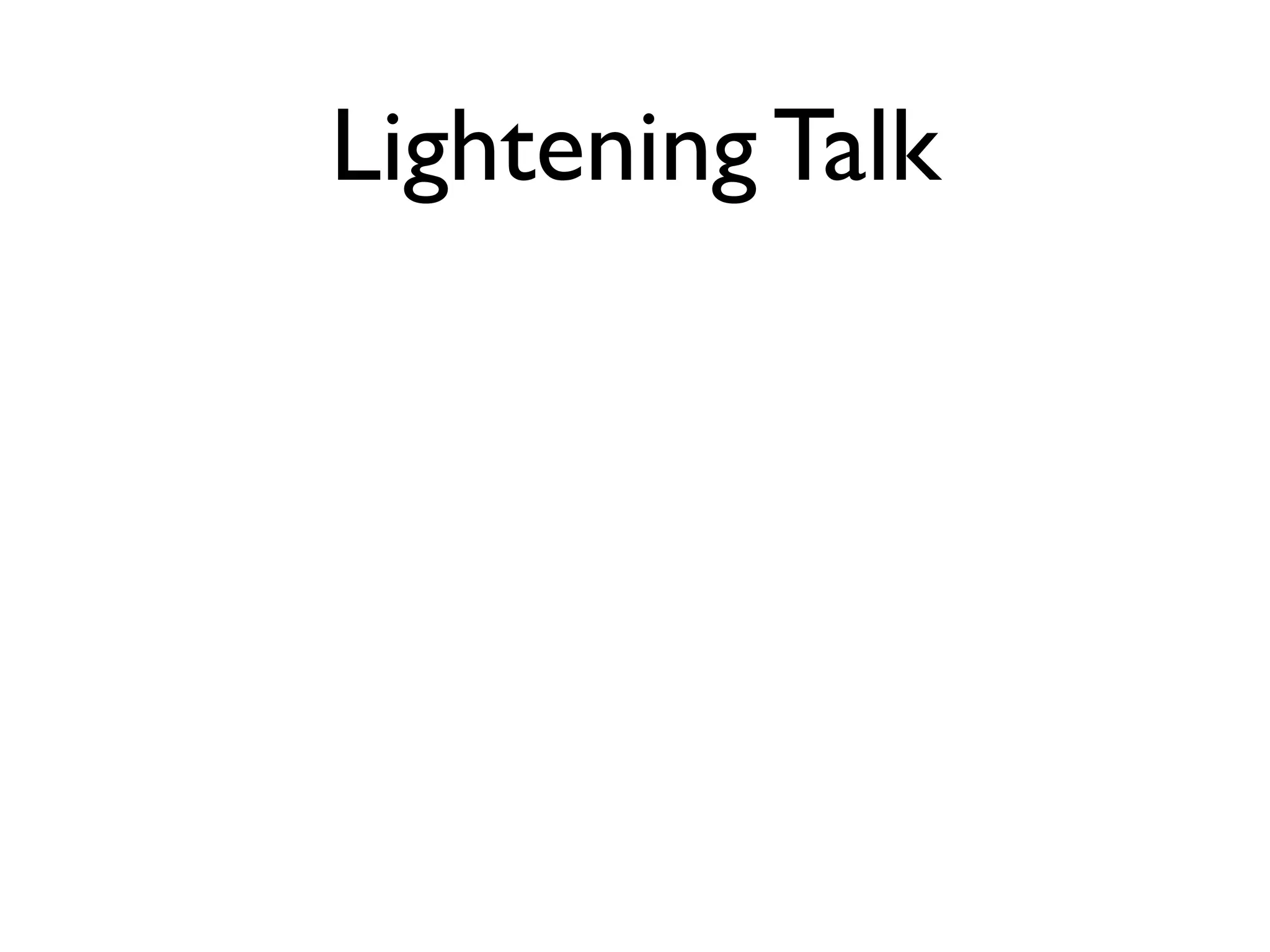 Lightening Talk 