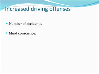 Increased driving offenses Number of accidents. Mind conscience. 