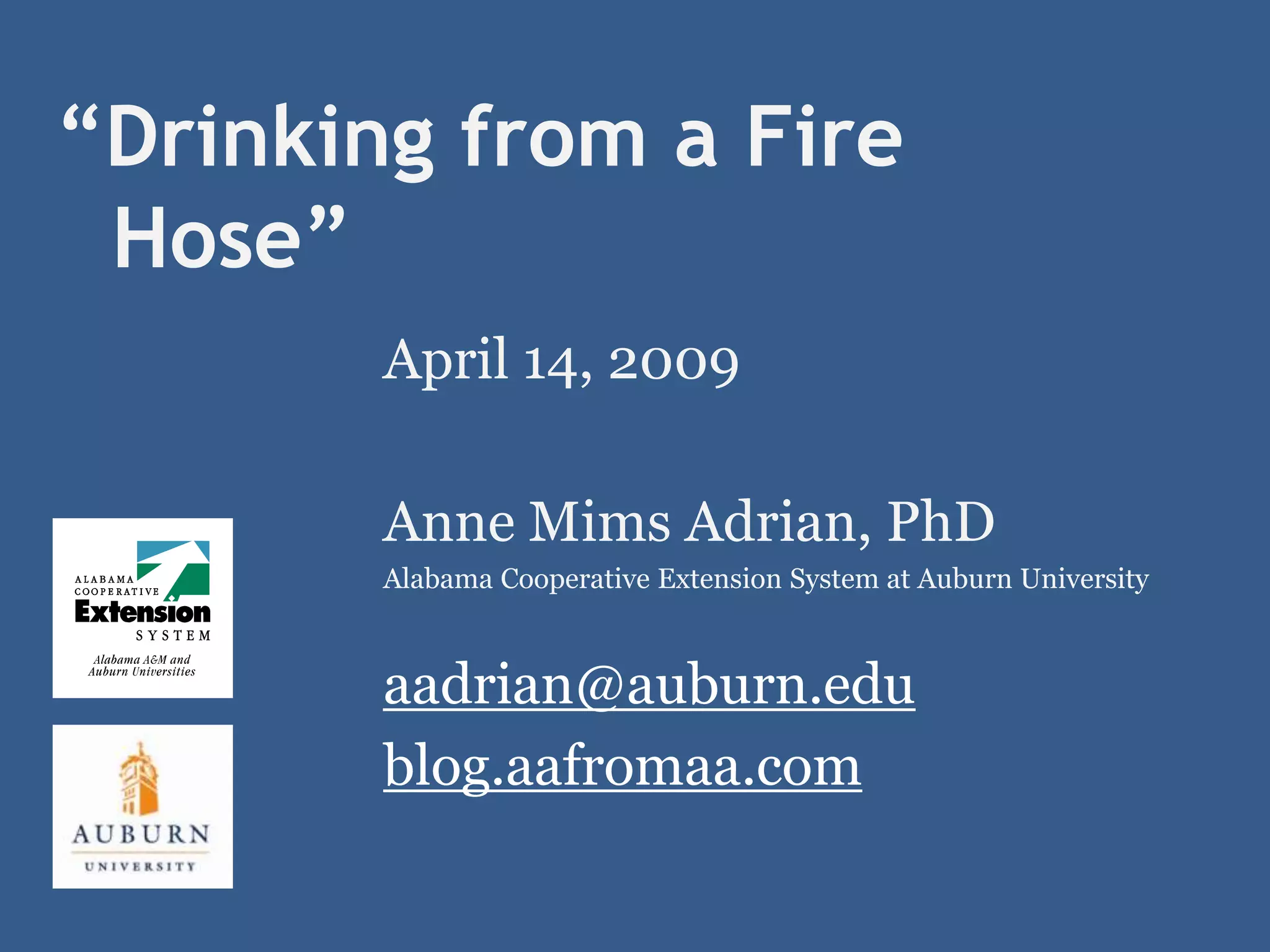 Drinking from a Fire Hose