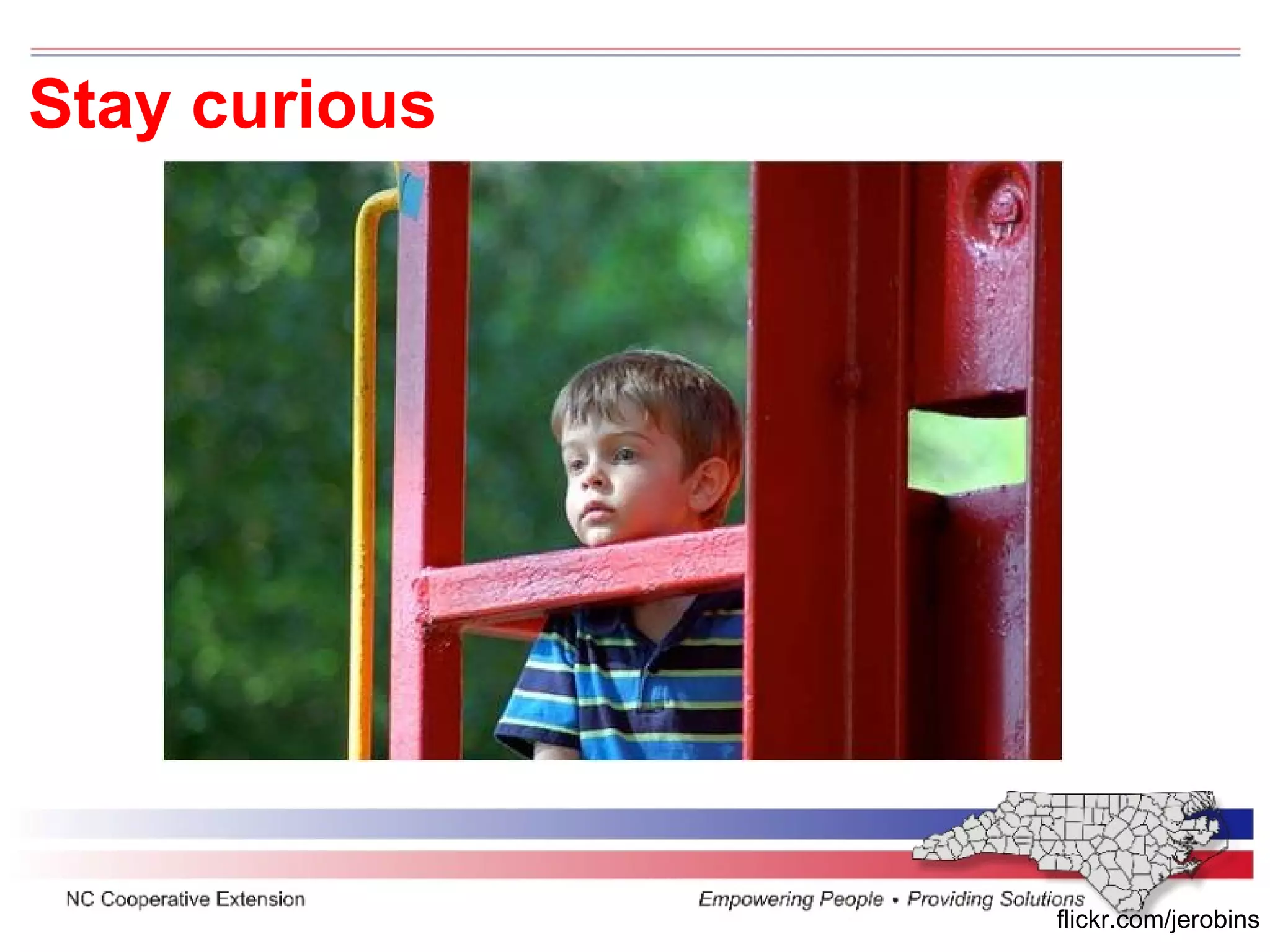 Stay curious flickr.com/jerobins 