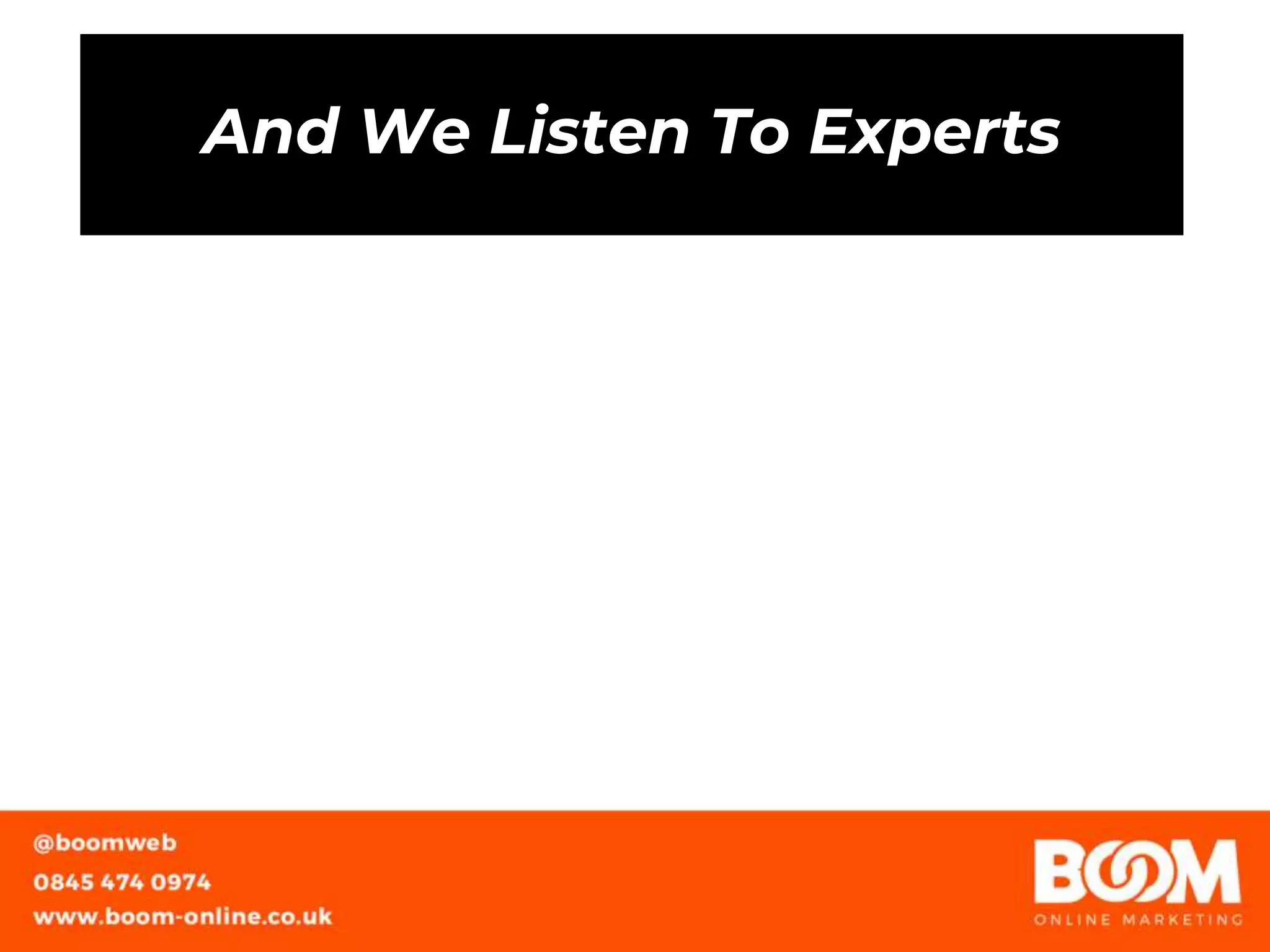 And We Listen To Experts
 