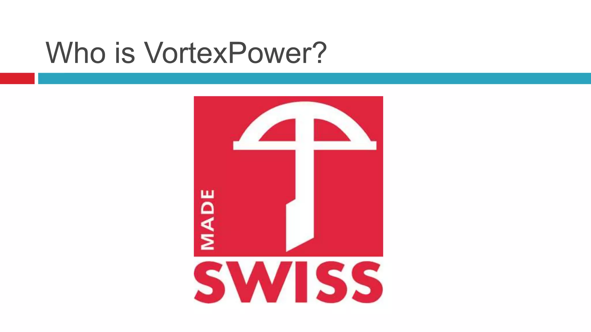 Who is VortexPower?
 