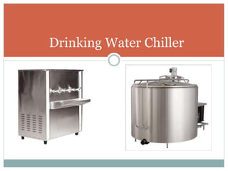 Drinking Water Chiller
 