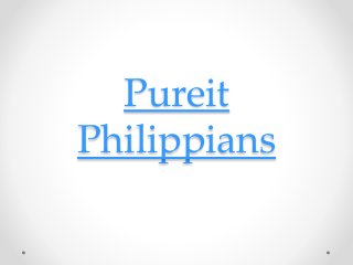 Pureit
Philippians
 