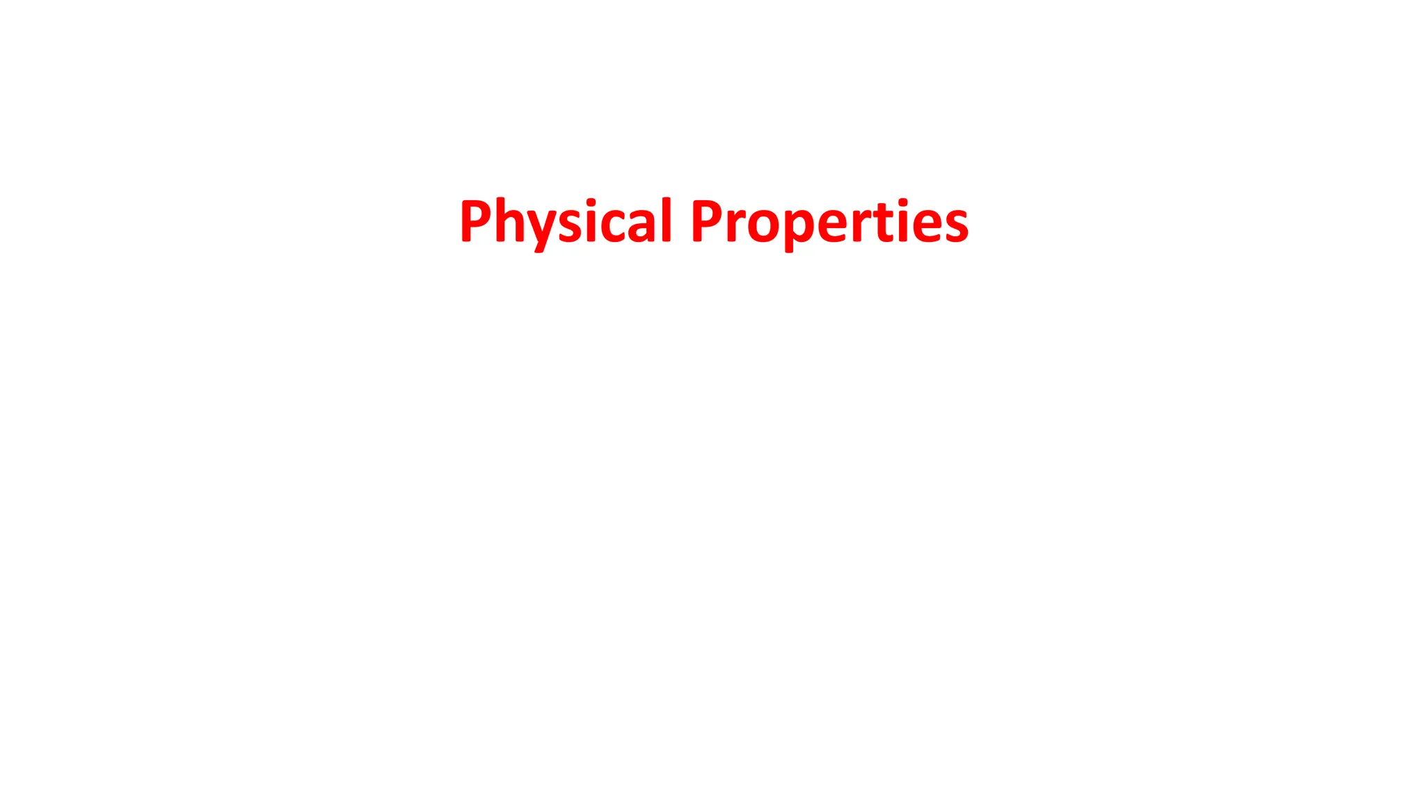 Physical Properties
 