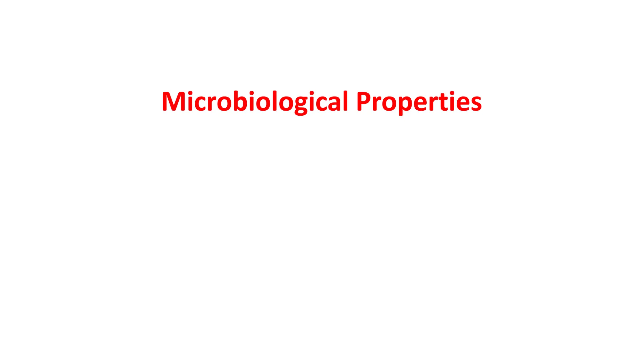 Microbiological Properties
 