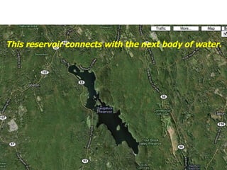 The water source is a local reservoir called Hemlock Reservoir in Fairfield.