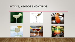 BATIDOS, MEXIDOS E MONTADOS
 