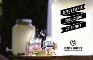 COCKTAIL GIFTS AND EVENTS
gifts&events
catalogue
2016-2017
 