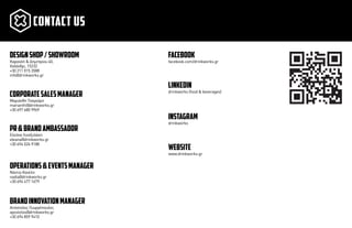 contact us
CORPORATEsalesManager
Μαριάνθη Τσαγκάρη
marianthi@drinkworks.gr
+30 697 680 9969
pr&brandambassador
Ελεάνα Λινοξυλάκη
eleana@drinkworks.gr
+30 694 026 9188
operations&eventsmanager
Νάντια Κανέλη
nadia@drinkworks.gr
+30 694 477 1679
brandinnovationManager
Απόστολος Γεωργόπουλος
apostolos@drinkworks.gr
+30 694 859 9410
Καραολή & ∆ηµητρίου 40,
Χαλάνδρι, 15232
+30 211 015 3588
info@drinkworks.gr
DesignShop/Showroom
www.drinkworks.gr
website
facebook.com/drinkworks.gr
facebook
drinkworks (food & beverages)
linkedin
drinkworks
instagram
 