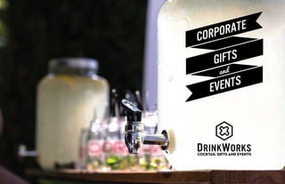 COCKTAIL GIFTS AND EVENTS
corporate
gifts
events
and
 