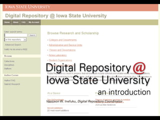 Digital Repository @ Iowa State University: an introduction