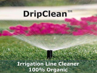 Irrigation Line Cleaner
     100% Organic
         www.Satyajit.co
 