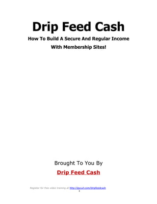 Drip Feed	Cash